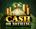 Cash Or Nothing